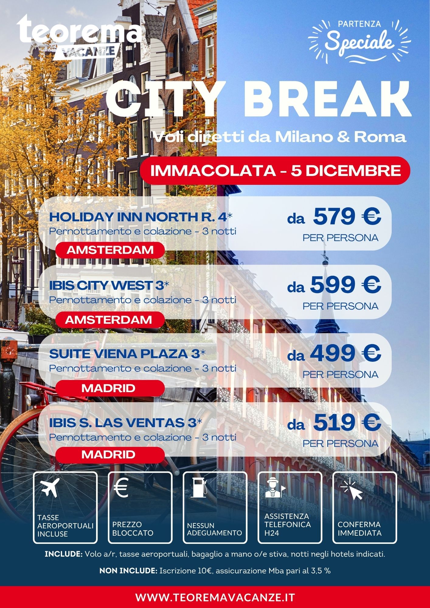 IMMACOLATA AMSTERDAM O MADRID - CITY BREAK DA MILANO E ROMA