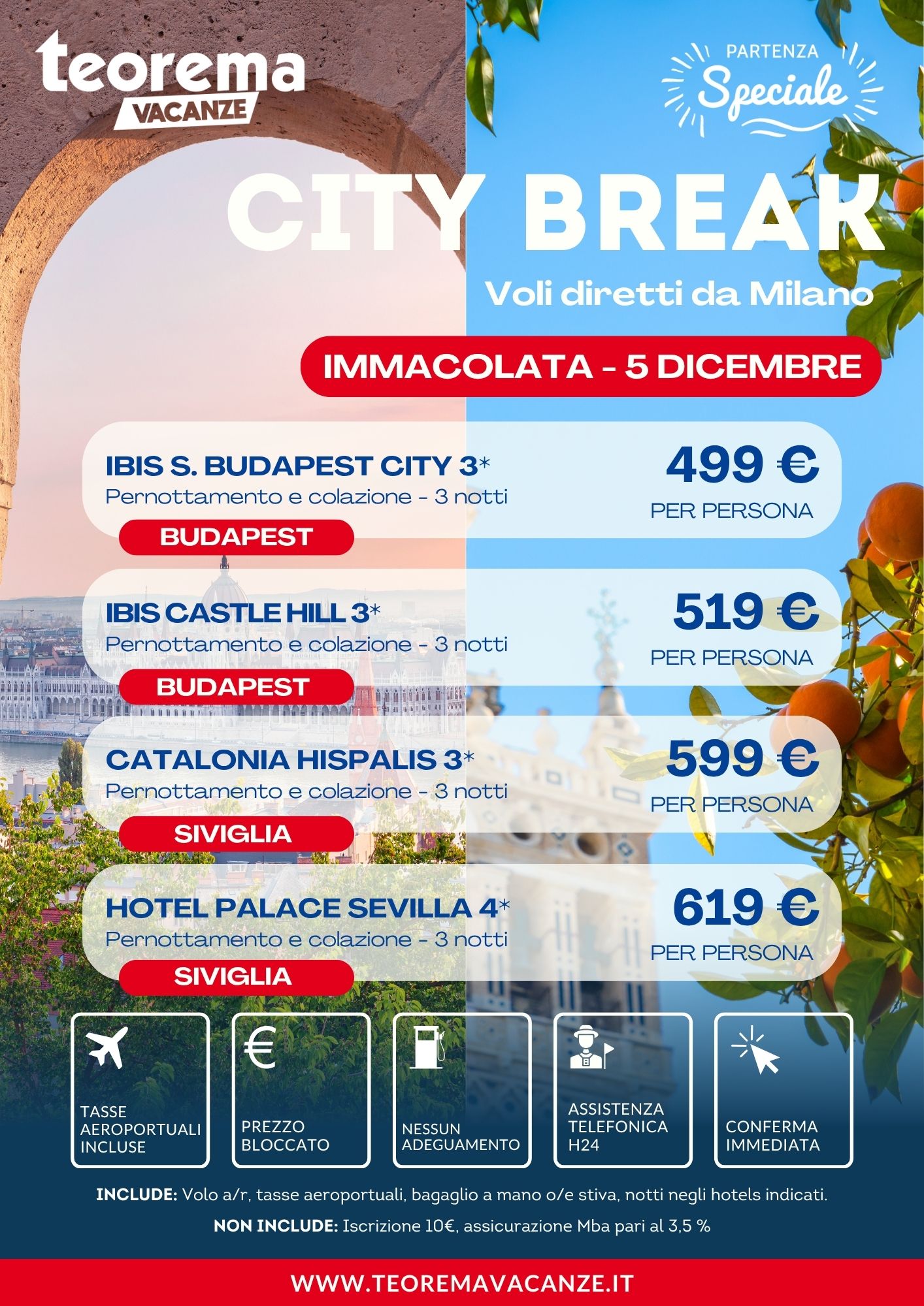 IMMACOLATA BUDAPEST O SIVIGLIA - CITY BREAK DA MILANO